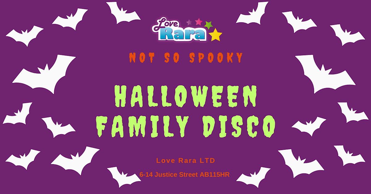 Love Rara Family Not so spooky disco