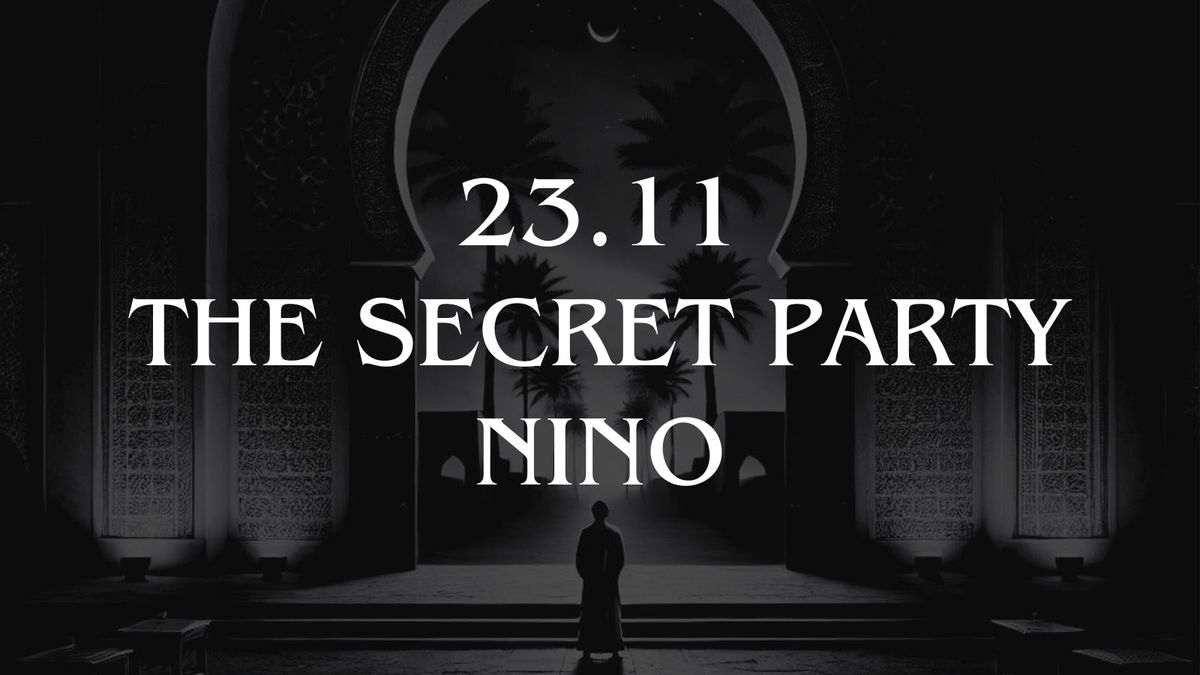 NINO Presents The Secret Party