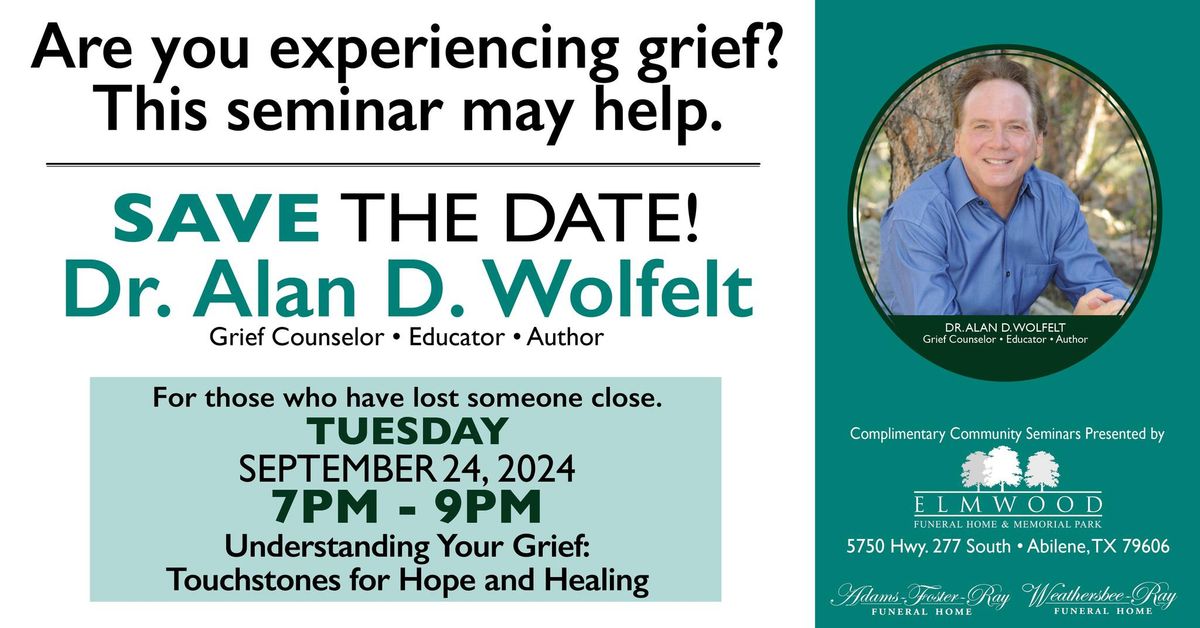 Understanding Your Grief: Touchstones for Hope and Healing with Dr. Alan Wolfelt