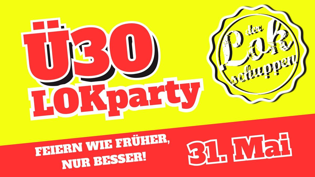 \u00dc30 LOKparty - 31. Mai 2025