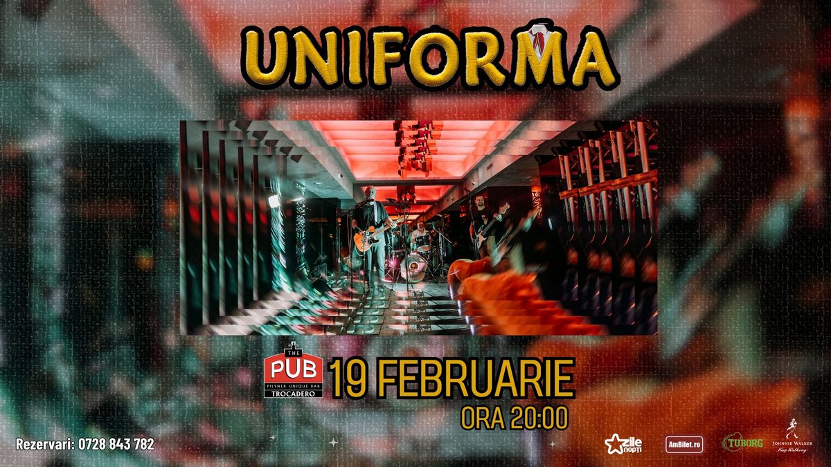 UNIFORMA \u2022 The PUB Universitatii \u2022 19.02