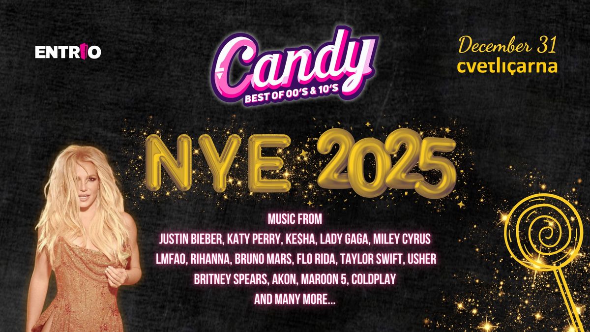 CANDY \ud83c\udf6d *NYE 2025!* Cvetli\u010darna 31.12.