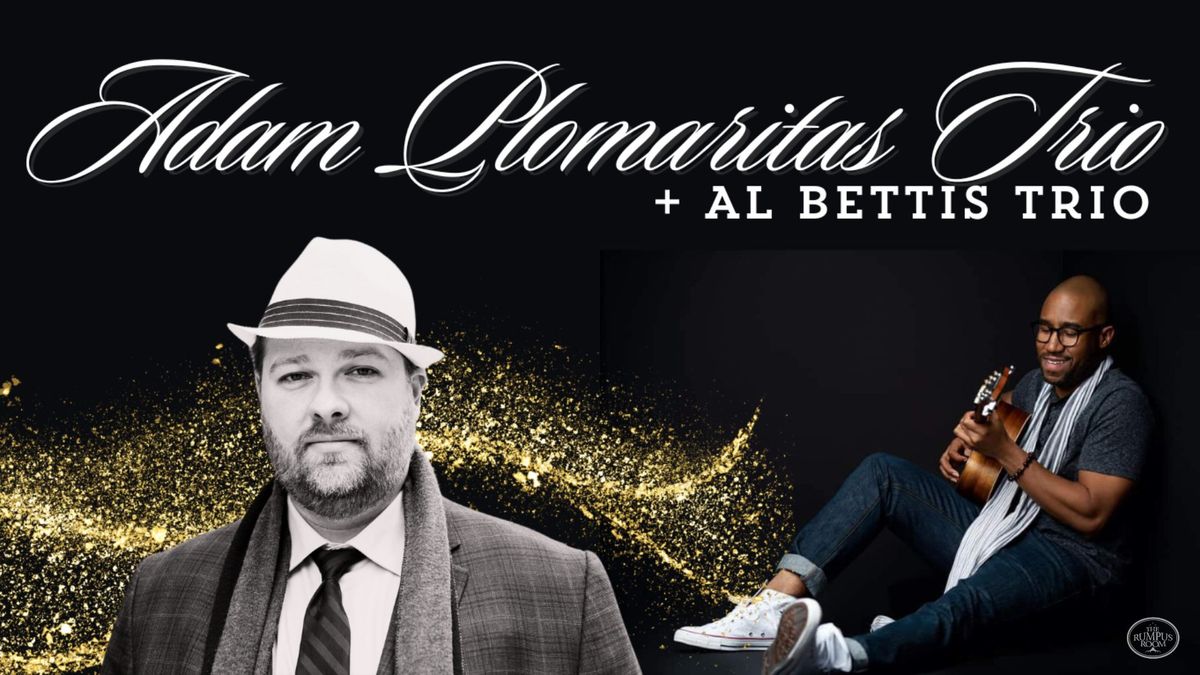 Adam Plomaritas Trio + Al Bettis Trio