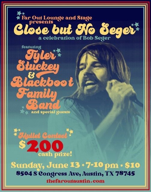 Close But No Seger: A Celebration of Bob Seger with Tyler Stuckey and Blackboot Family Band