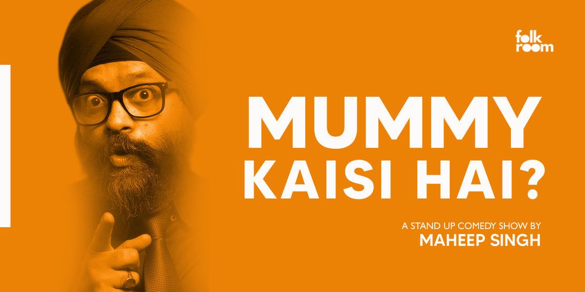 MUMMY KAISI HAI? By Maheep Singh