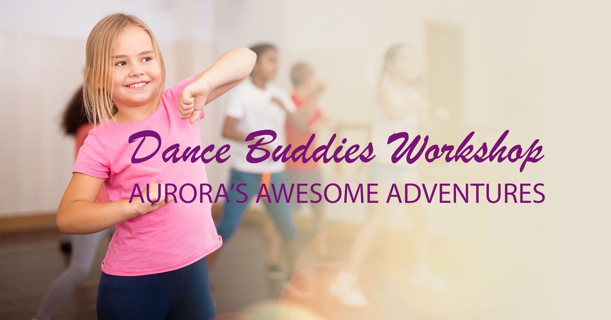 Dance Buddies Workshop ~ Aurora\u2019s Awesome Adventures 