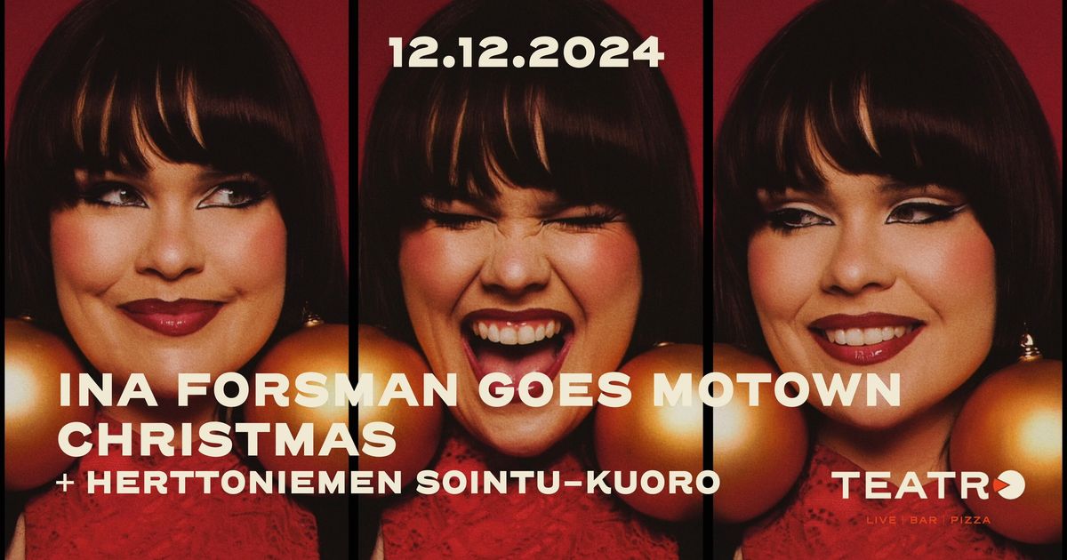 To 12.12.2024 Ina Forsman Goes Motown Christmas | Teatro, Logomo