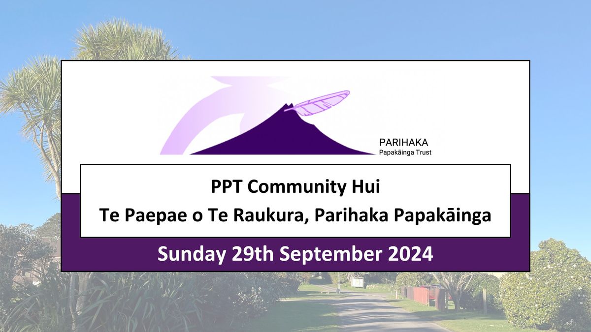 Parihaka Papak\u0101inga Trust Community Hui