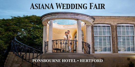 Asiana Wedding Fair \u2022 Ponsbourne Hotel, Hertford \u2022 26 Jun 2021