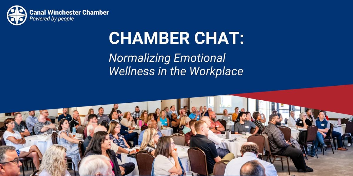 Chamber Chat: Normalizing Emotional Wellness in the Workplace