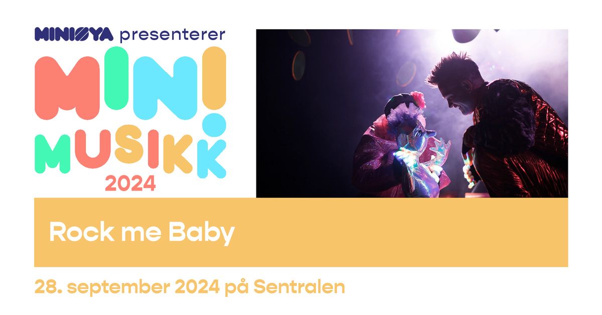 UTSOLGT \/\/ Mini\u00f8ya presenterer Minimusikk: Rock me Baby