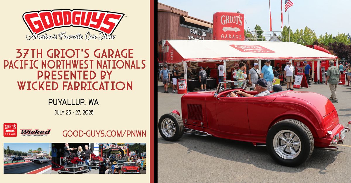 37th Griot\u2019s Garage Pacific Northwest Nationals presented by Wicked Fabrication