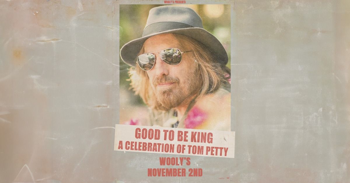 Good To Be King: A Celebration of Tom Petty at Wooly's