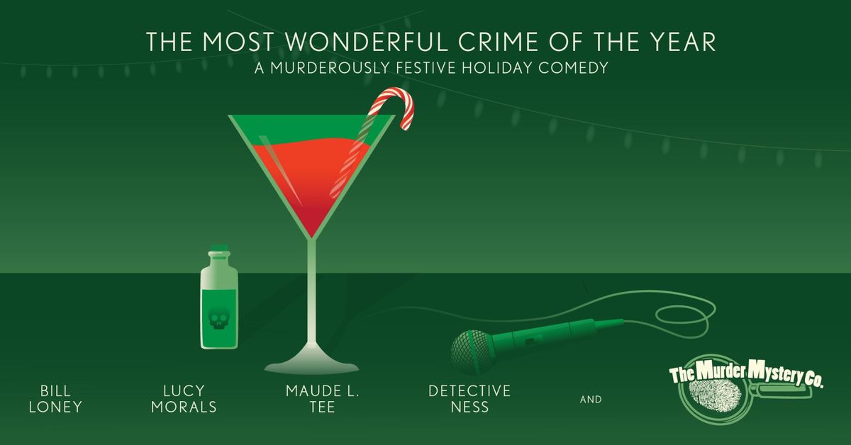 The Most Wonderful Crime of the Year - Murder Mystery Dinner