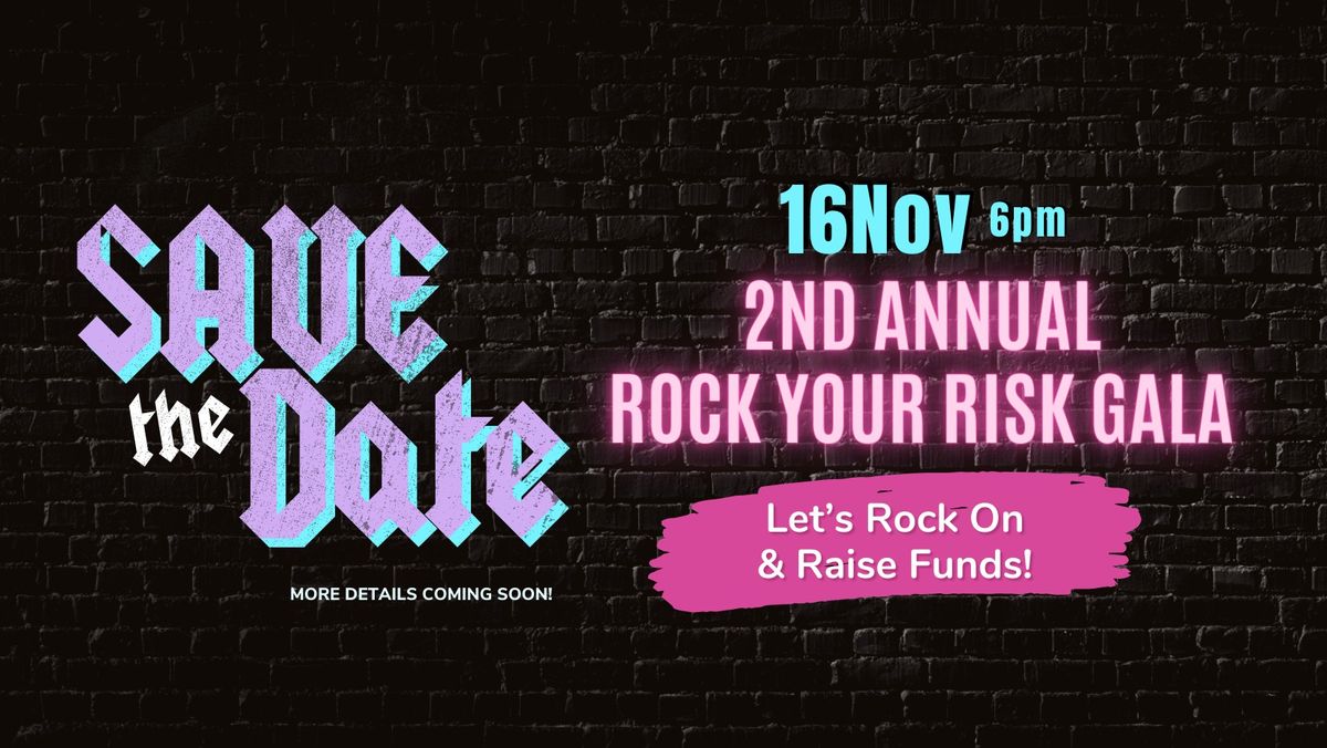 2nd Annual Rock Your Risk Gala 