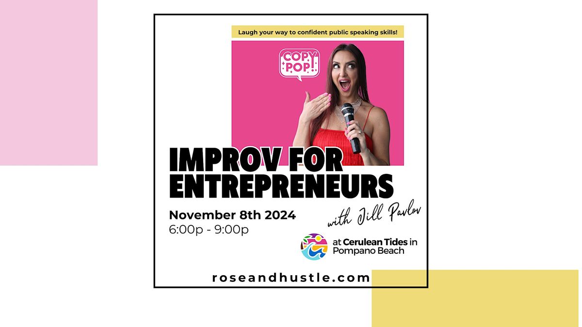 Improv for Entrepreneurs: Public Speaking Workshop for Women in Business