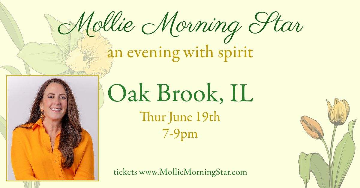 Oak Brook, IL - An Evening of Spirit with Psychic Medium Mollie Morning Star