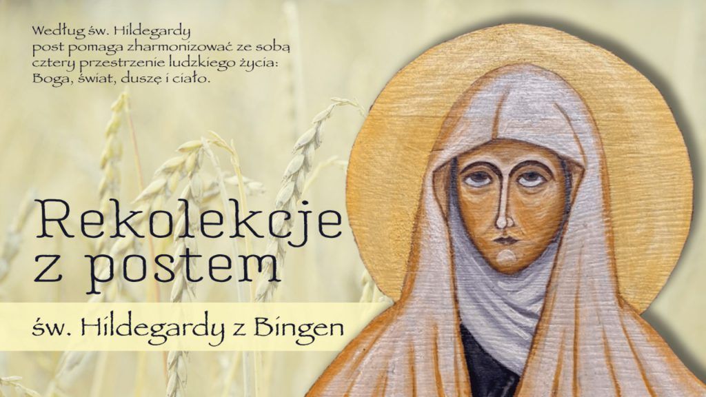 Rekolekcje z postem \u015bw. Hildegardy z Bingen LISTOPAD