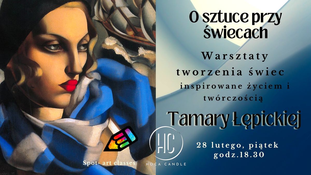 O sztuce przy \u015bwiecach - Tamara \u0141\u0119picka - warsztaty tworzenia \u015bwiec