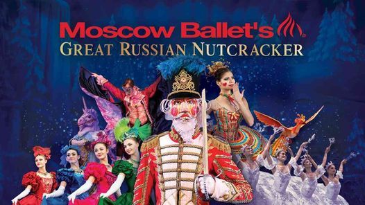 Moscow Ballet\u2019s Great Russian Nutcracker