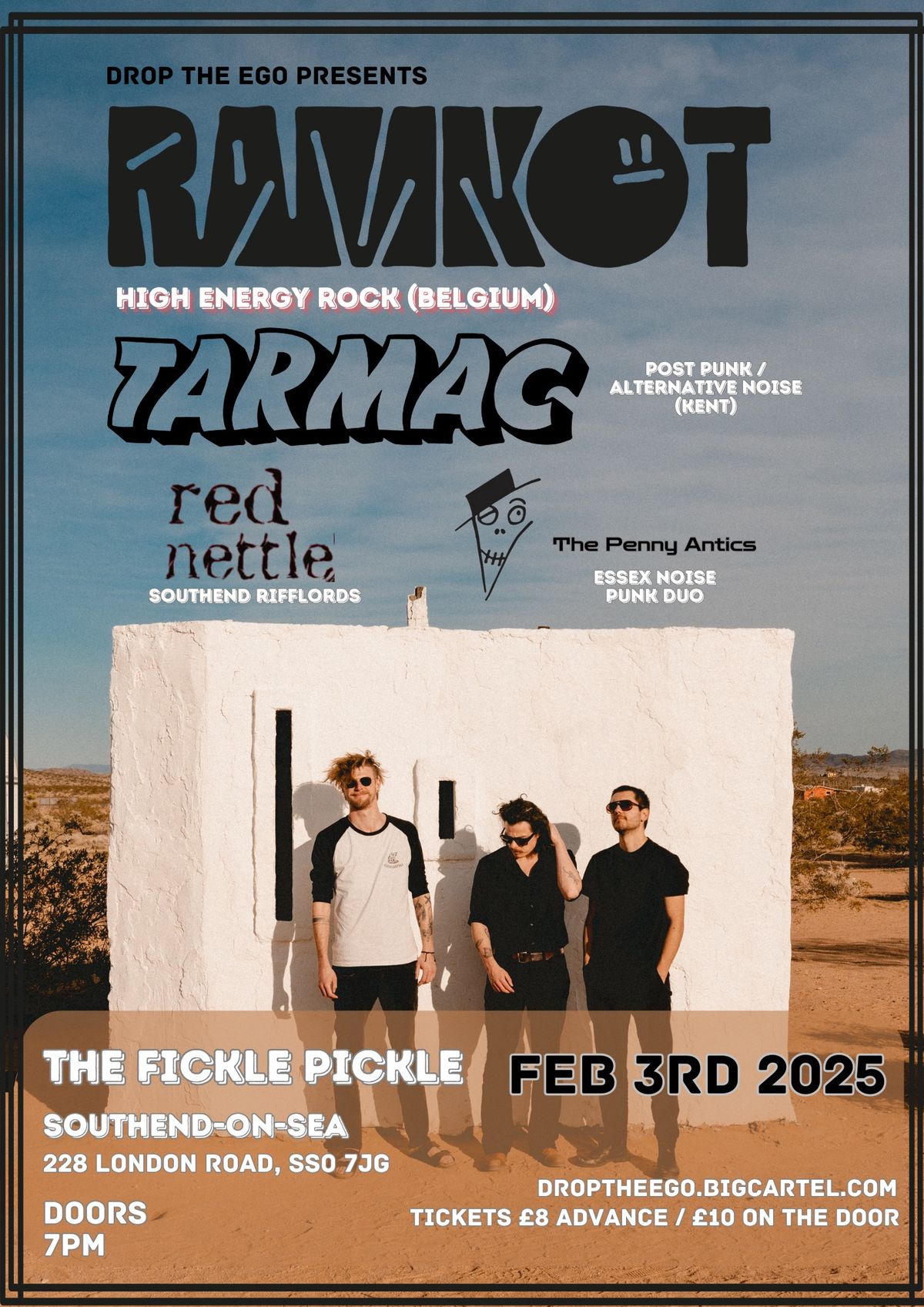 Drop the Ego Presents: RAMKOT \/ TARMAC \/ RED NETTLE \/ THE PENNY ANTICS