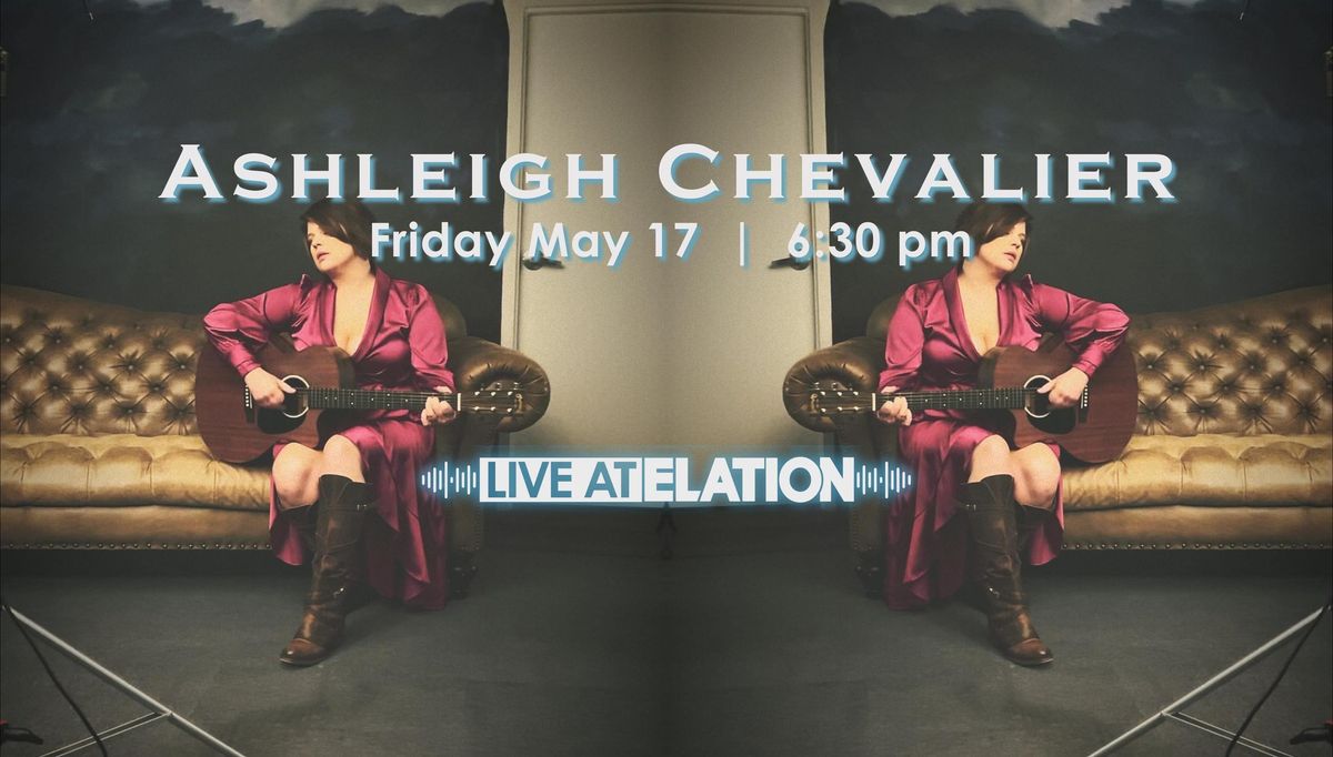 Ashleigh Chevalier LIVE AT ELATION