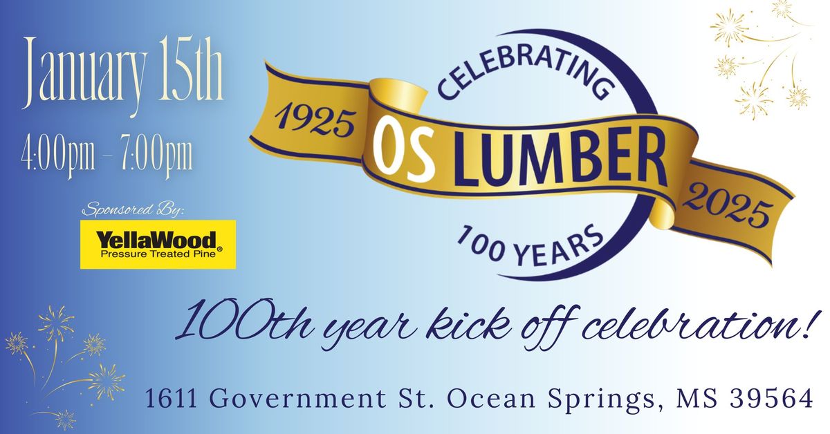 OS Lumber & Supply 100th Year Kick Off CELEBRATION!