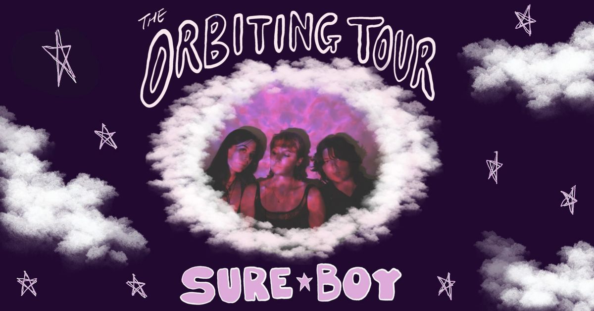 Sure Boy - The Orbiting Tour - Wellington