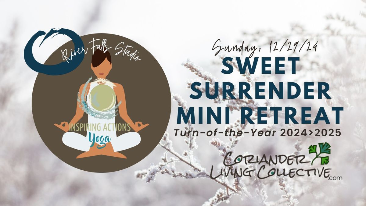 Sweet Surrender Mini Retreat 2024 > 2025