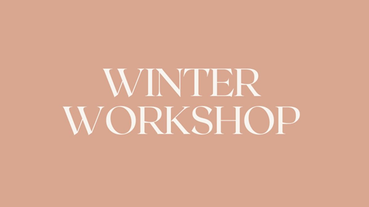 Winter Workshop