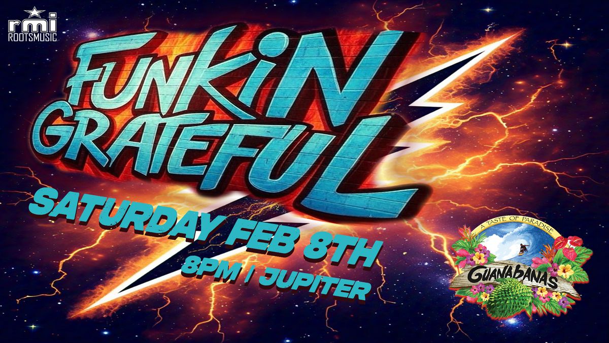 Funkin' Grateful live at Guanabanas in Jupiter 