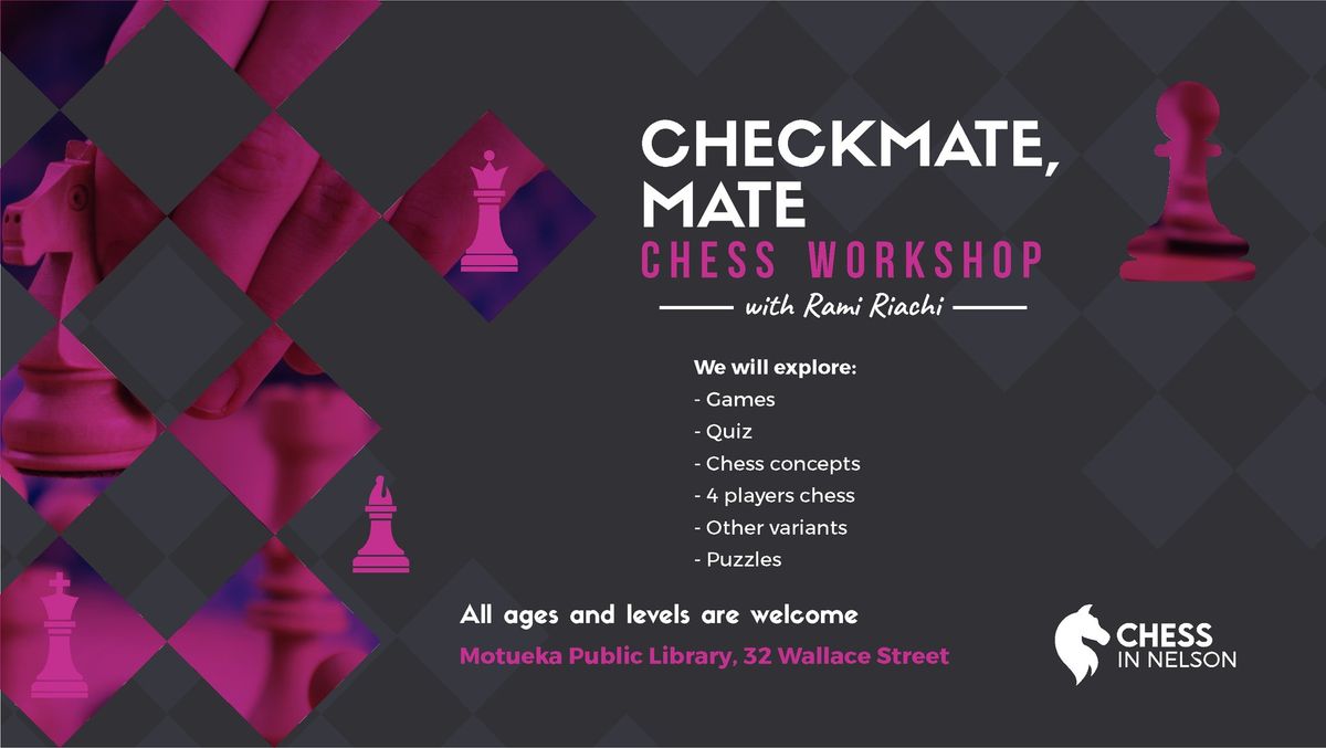 Checkmate, Mate - Chess Workshop Motueka