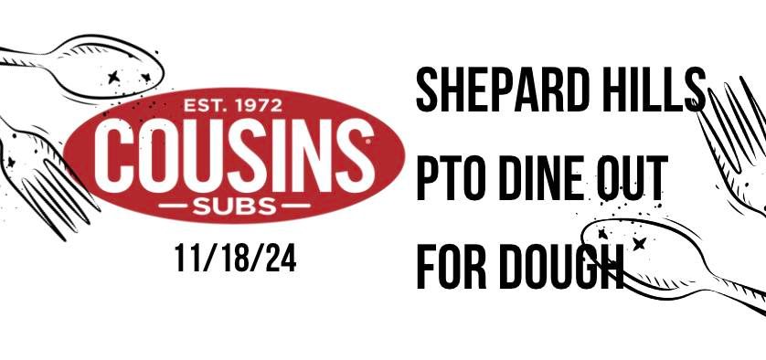 Cousins Subs + Shepard Hills PTO | Dine out for Dough