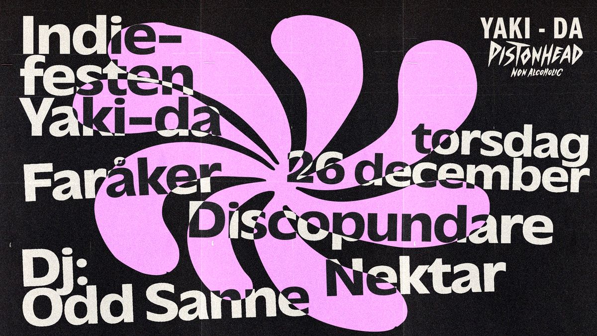 Indiefesten p\u00e5 Yaki-Da - Discopundare, Far\u00e5ker & Nektar