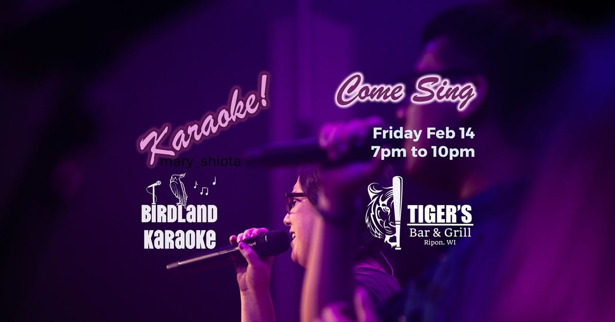 Birdland Karaoke @ Tiger's Bar & Grill