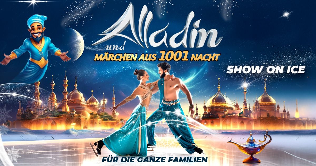 ALLADIN und M\u00e4rchen von tausend und einer Nacht  on Ice