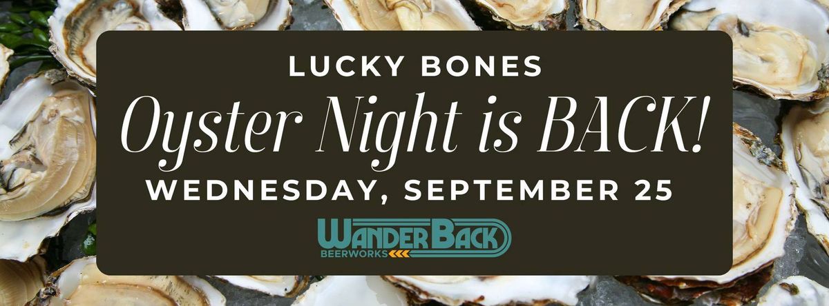 The Return of Lucky Bones Oyster Night