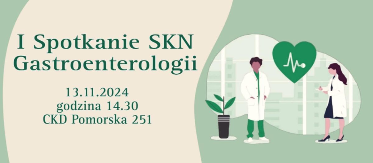 I Spotkanie SKN przy Klinice Gastroenterologii CKD