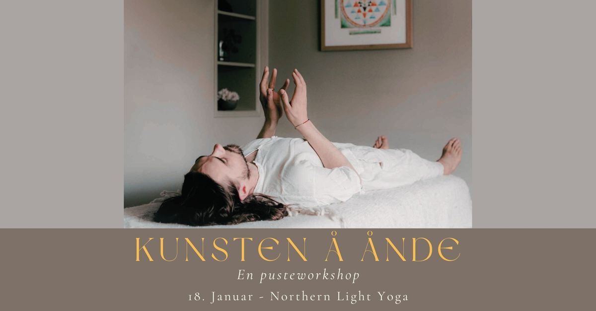 Kunsten \u00c5 \u00c5nde - en pusteworkshop