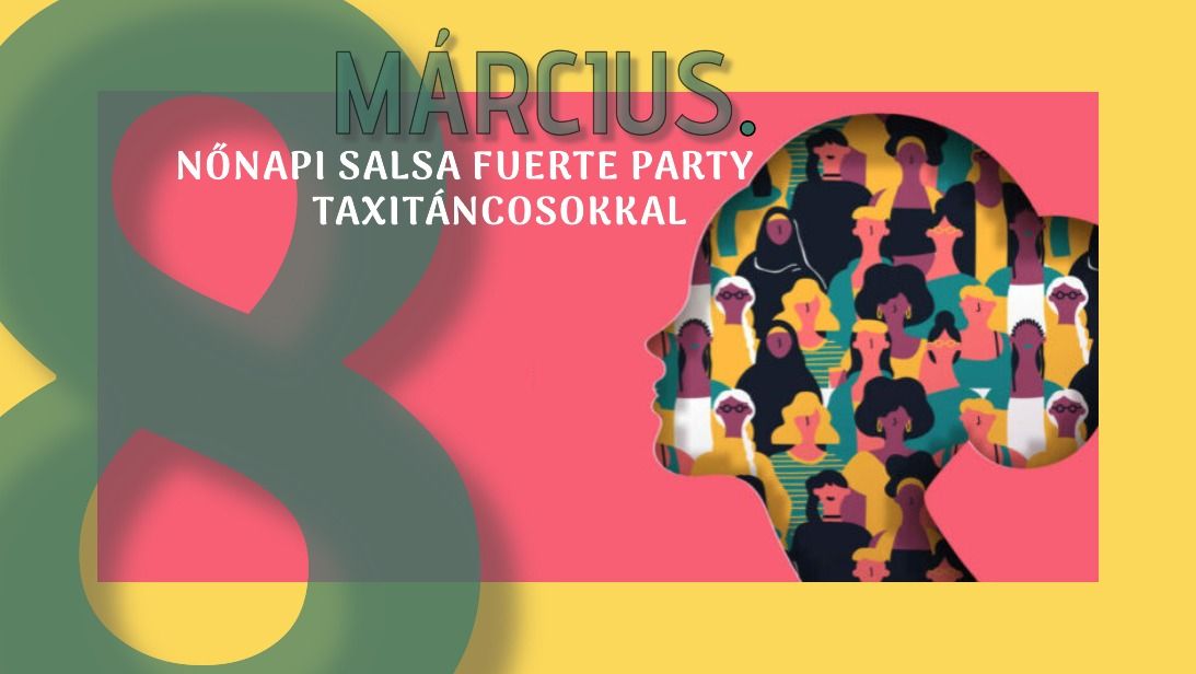 N\u0150NAPI SALSA FUERTE PARTY - TAXIT\u00c1NCOSOKKAL