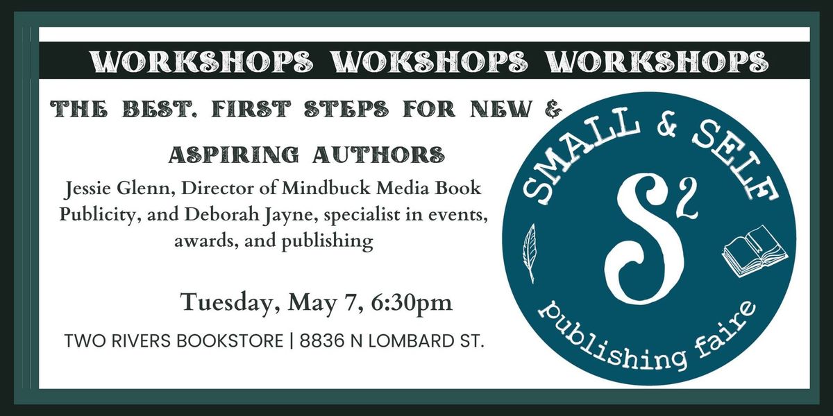 S2 Workshop: The Best, First Steps for New & Aspiring Authors
