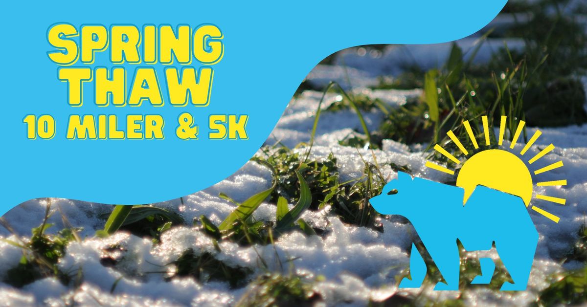 Spring Thaw 10 Miler & 5K