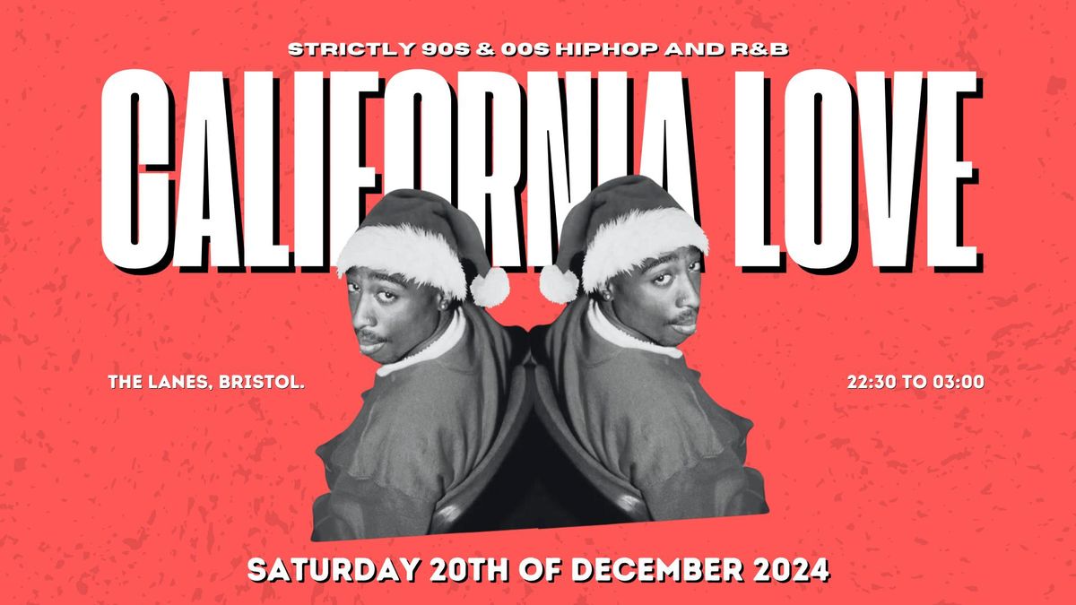 California Love 90s &amp; 00s HipHop and R&amp;B Christmas Special 