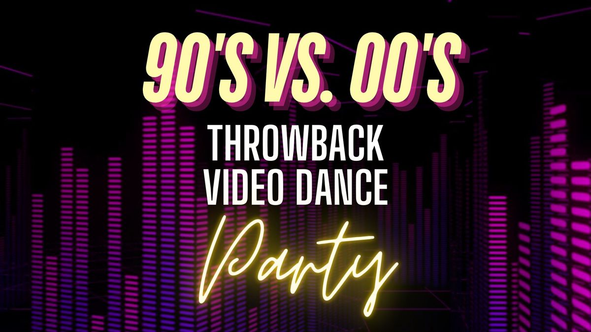 90's vs. 00's Video Dance Party