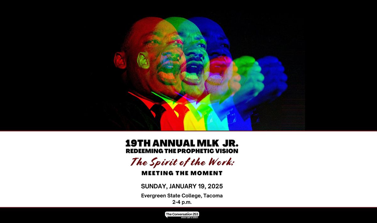  19th Annual MLK Jr. Redeeming The Prophetic Vision: The Spirit of the Work: Meeting the Moment