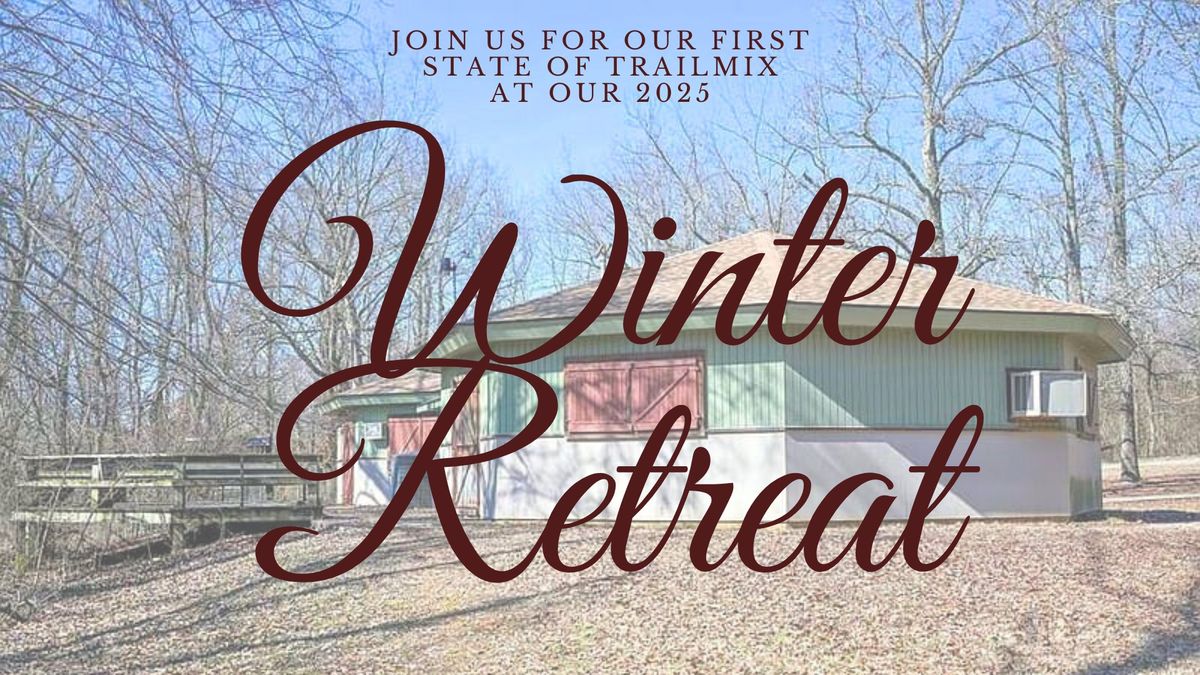 TrailMix 2025 Winter Retreat