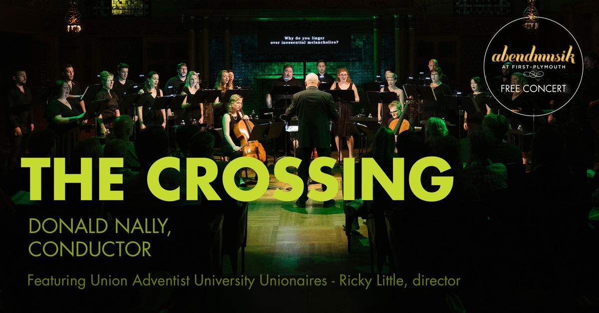 The Crossing: Three-time Grammy Award-winning chamber choir, conducted by Donald Nally