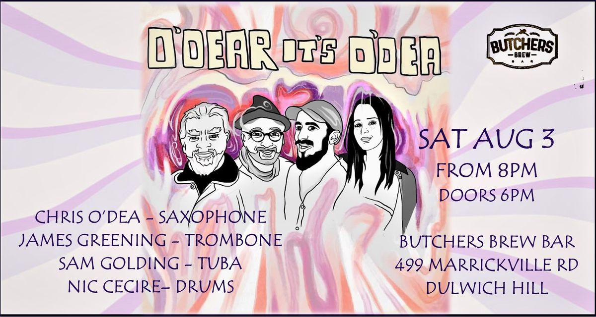 O'DEAR IT'S O'DEA - LIVE AT BUTCHERS BREW BAR!!