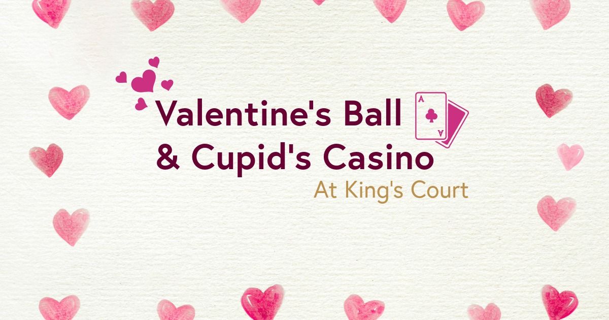 **ALL WELCOME** Valentine's Ball & Cupid's Casino! 