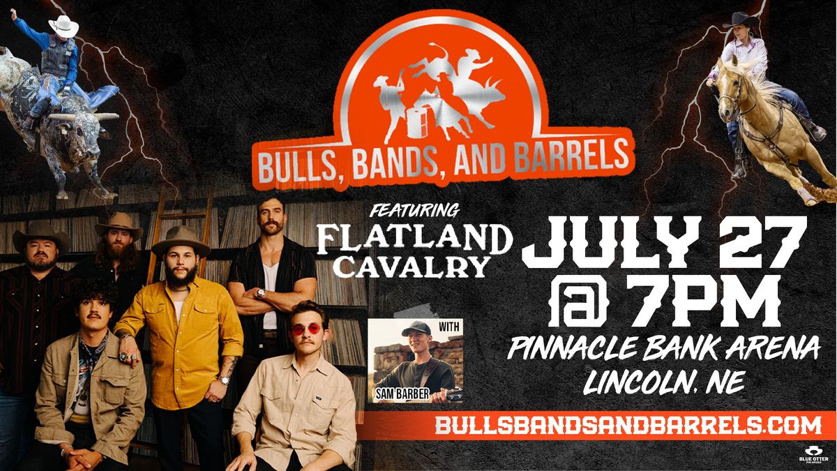 Bulls, Bands & Barrels featuring Flatland Cavalry with Sam Barber